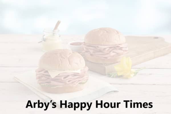 Arby’s Happy Hour Times