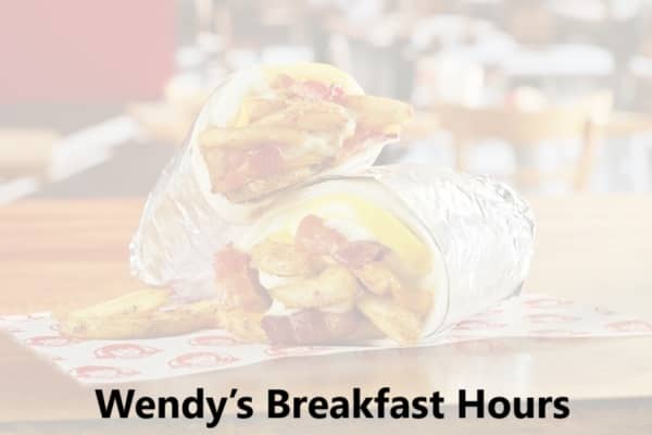 Wendy’s Breakfast Hours Menu With Prices 2024