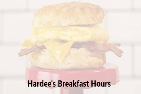 Hardee's Breakfast Hours